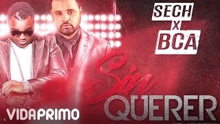 Sech  Sin Querer ft BCA Official Audio [upl. by Aleka]