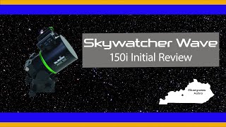 Skywatcher Wave150i Review [upl. by Einiffit]