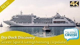 Dry Dock Discovery  Silver Spirit Lengthening Update [upl. by Ettenajna]