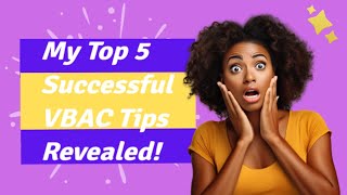 Unveiling My Top 5 VBAC Preparation Methods [upl. by Airakaz]