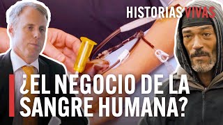 Descubre como funciona el negocio de las donaciones de sangre  Historias Vivas  Documental HD [upl. by Conrade541]