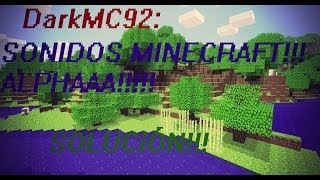 TUTORIAL Como Solucionar Problema Sonidos  Minecraft Alpha [upl. by Cathrin]