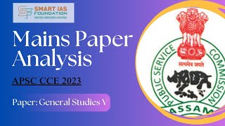 APSC Mains Paper Analysis CCE 2023 General Studies  V  Jul 28 2024 [upl. by Fidelis]