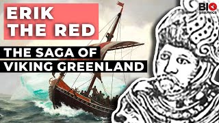 Erik the Red The Saga of Viking Greenland [upl. by Garreth91]