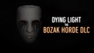 Dying Light  The Bozak Horde DLC PvE gameplay [upl. by Buckden409]