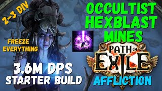 325 POB Starter Build  Occultist Hexblast Mines 36M DPS 23 div PoE [upl. by Sehcaep]