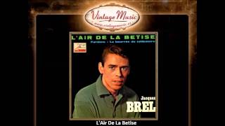 Jacques Brel  LAir De La Betise VintageMusices [upl. by Bills]