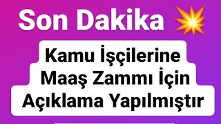 Son Dakika Kamu İşçilerine Maaş Zammı için Açıklama Yapılmıştır [upl. by Htbazile]