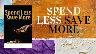 Spend Less Save More Become The Master of Your Own Money Audiobook [upl. by Nash]