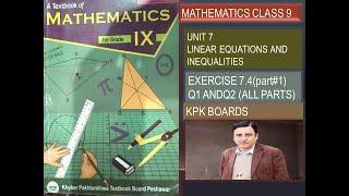 LECTURE 64 EXERCISE 74 PART 1 UNIT7 LINEAR EQUATIONS amp INEQUALITIES CLASS 9 MATH KPK BOARDS [upl. by Ajssatan]