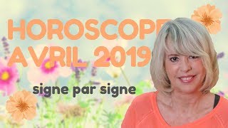 Horoscope Avril 2019 signe par signe [upl. by Kendall]