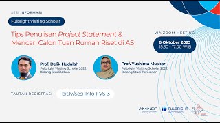 Fulbright Visiting Scholar Tips Penulisan Project Statement amp Mencari Tuan Rumah Riset 6 Okt 2023 [upl. by Akemak]