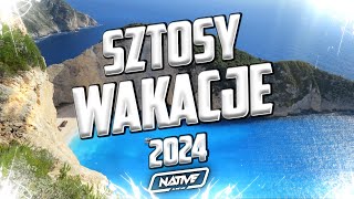 🌞 LATOWAKACJE 2024  SZTOSY NA WAKACJE 2024  KLUBOWE SZTOSY DJ NATIVE 🌞 [upl. by Nosnev245]