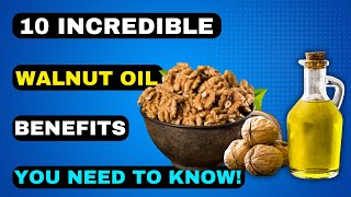 10 Incredible Health Benefits of Walnut Oil For Skin Hair and Health [upl. by Filia]