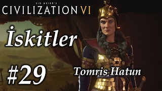 Yeni Şehirlerimiz Civilization 6 İskitler  Scythia  B29 [upl. by Aivila496]