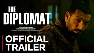 THE DIPLOMAT  2023   Official Trailer  John Abraham Sadia Khateeb  The Diplomat John Abraham [upl. by Lydell]