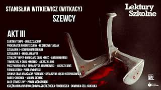 Szewcy  SWitkiewicz Witkacy  Słuchowisko Akt III 📘 lekturyszkolne [upl. by Aydni]