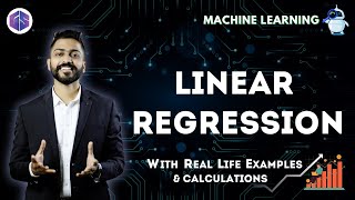 Lec4 Linear Regression📈 with Real life examples amp Calculations  Easiest Explanation [upl. by Tisbee]