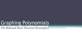 The Rational Root Theorem Examples [upl. by Donaldson]