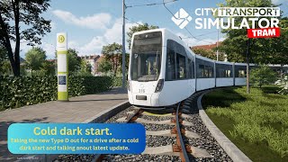 City Transport Simulator Tram  Update 030  Driving the Type D cold and dark start [upl. by Ariam]