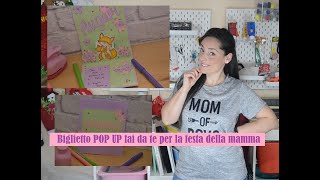 Biglietto POP UP fai da te per la festa della mamma [upl. by Nerrad]