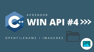 Aprender WinApi 4 OpenFileName e Imagenes [upl. by Yesdnyl776]