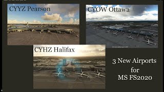 Here is a nice overview of 3 airports for FS2020  CYYZ Pearson CYOW Ottawa and CYHZ Halfiax [upl. by Lyndell276]