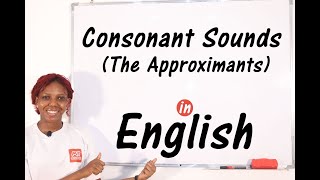 Consonant Sounds The Approximants  A Click Away to Understanding The 4 Approximants [upl. by Utta]