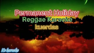 Permanent holiday reggae karaoke HD Kuerdas Mike Love [upl. by Olram]