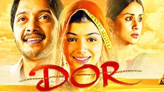 Dor 2006 Full Hindi Movie  Ayesha Takia Gul Panag Shreyas Talpade  डोर बॉलीवुड फिल्म [upl. by Cayla772]