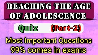 Part 2  Reaching the Age of Adolescence  Class 8th  Science Quiz  CBSE [upl. by Pollerd937]