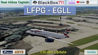 Airline Captain  P3DV5 FSLabs A319  ParisLFPG to London HeathrowEGLL  FSLabs Update  VATSIM [upl. by Thor]