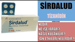 SİRDALUD Tablet Tizanidin Nedir Niçin Kullanılır Nasıl Kullanılır Yan Etkileri Nelerdir [upl. by Tichon839]