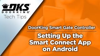 DKS Tech Tips Smart Gate Controller — Setting up the Smart Connect App on Android [upl. by Stephanie]