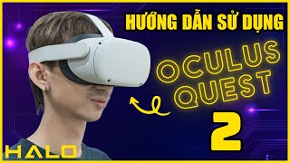 Hướng dẫn sử dụng kính thực tế ảo Oculus Quest 2 [upl. by Pitchford]