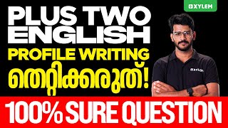 Plus Two English  Profile Writing തെറ്റിക്കരുത്  100 Sure Question  Xylem Plus Two [upl. by Nylrad]