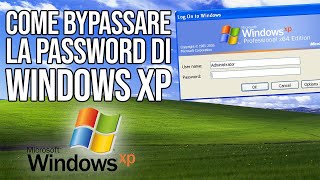 Come Bypassare la Password di Windows XP [upl. by Kared2]