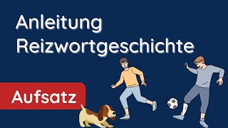 Reizwortgeschichte schreiben ✅ in 7 Schritten 4 Wörter [upl. by Eiuqnimod]