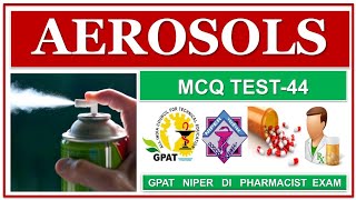 MCQ TEST44  AEROSOL PREPARATION  PHARMACEUTICS  ONLINE TEST SERIES  GPAT NIPER DI PHARMACIST [upl. by Enyleve]