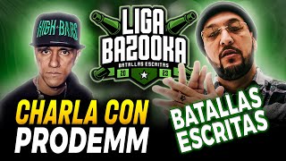 CHARLA CON PRODEMM  LIGA BAZOOKA BATALLAS ESCRITAS Y MÁS [upl. by Elletse]