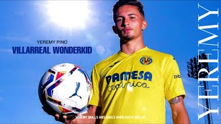 YEREMY PINO quotVILLARREAL WONDERKIDquot SKILLS amp GOALS HIGHLIGHTS 20212022 [upl. by Eniron]