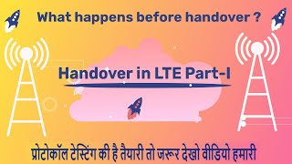 Handover in LTE PartI What Happens before Handover  Why Handover is important in LTE [upl. by Nwotna820]