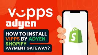 How to install and configure Vipps by Adyen Shopify application [upl. by Aisac320]