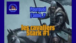 Pourquoi jaime  Les cavaliers Stark 1 [upl. by Arded]