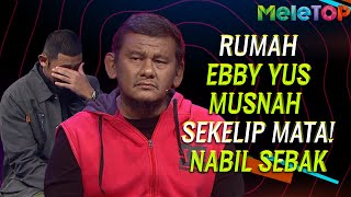 Ebby Yus bina rumah musnah sekelip mata Nabil menangis tak berhenti  MeleTOPKongsiKasih [upl. by Borlow]