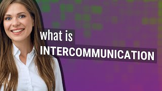 Intercommunication  meaning of Intercommunication [upl. by Lubba213]