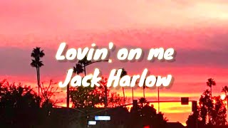 Jack Harlow  Lovin on me Clean Lyrics [upl. by Carrissa]