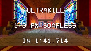 ULTRAKILL 13 P Soapless In 141714 [upl. by Nwahsauq]