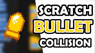 Scratch Bullet Collision Tutorial [upl. by Syst535]