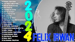 2024 Felix Irwan New Songs  Best English Cover Songs Of Felix Irwan [upl. by Noit]